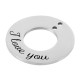 Colgante de Acero Inoxidable 304 Redondo "I love you" con 2 Anillas 25mm